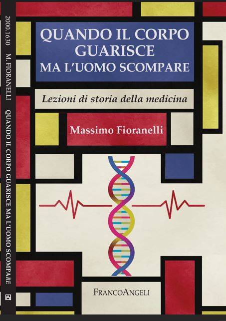 Copertina di Quando il corpo guarisce ma l’uomo scompare. Lezioni di storia della medicina